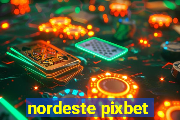 nordeste pixbet